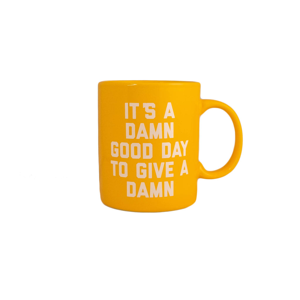 It's A Damn Good Day to Give A Damn Mug Yellow Mug Golden Gems   